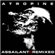 Atropine - Assailant::Remixed